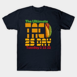 The ultimate taco twosday 2s day 2 22 22 T-Shirt